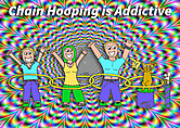 Chain Hooping is Addictive