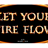Let Your Fire Flow